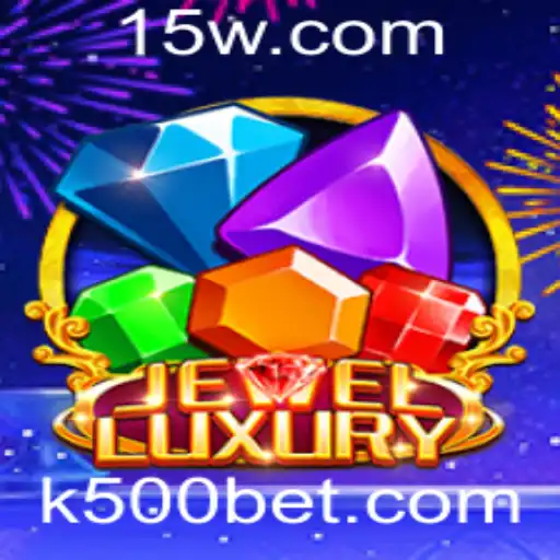 Descubra o Fascinante Mundo do JewelLuxury: Jogo de Apostas 'k500 bet'